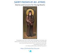 St. Paisios of Mt Athos: Stories and Lessons for Young Hearts