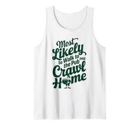 St Patrick Day Più Probabilmente A piedi Al Pub E Crawl Home Canotta