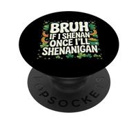 St Patrick Day Saint Patty Se Shenan una volta sarò Shenanigan PopSockets PopGrip Adesivo