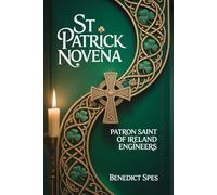 St Patrick Novena: Patron Saint of Ireland Engineers