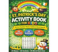 St. Patrick’s Day Activity Book for Kids: 75 Fun Puzzles - Mazes, Sudoku & Word Search | Fun Learning Puzzle Book for Kids Ages 4-8