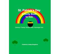 St. Patrick’s Day Activity Book for Kids: Coloring, Tracing, Scissor Skills & Classroom Scavenger Hunt Fun