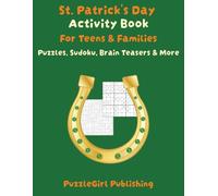 St. Patrick’s Day Activity Book for Teens and Families: Word Searches, Sudoku, Mazes, Cryptograms, Riddles, Brain Teasers, Coloring & More!