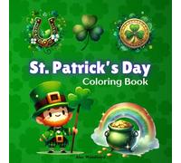 St. Patrick’s Day Coloring Book: 48 Cute and Cozy Designs for Kids, Teens and Adults