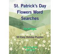 St. Patrick’s Day Flowers Word Searches: 50 Easy Holiday Puzzles (Large Print)