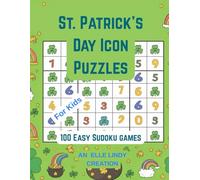 St. Patrick’s Day Icon Puzzles: 100 Easy Sudoku games (Large print)