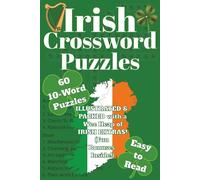 St. Patrick’s Day Irish Crossword Puzzle Book: 60 Easy-to-Read 10-Word Puzzles for Kids, Adults, Seniors, Parties, Parades, Celebrations, Vacations & ... Food & Fun + Oscar Wilde Quotes & Bonuses