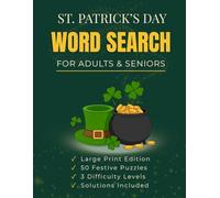 St. Patrick’s Day Word Search Large Print for Adults & Seniors: 50 Festive Puzzles - Easy, Medium & Hard - 8.5 x 11 - Full Solutions Included
