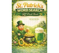 St. Patrick’s Day Word Search: St Patrick’s Puzzle Book for Adults & Teens Featuring Irish, Luck, Shamrocks, Holiday Themes and Relaxing Brain Games