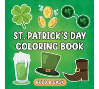 St. Patrick's Day Bold and Easy Coloring Book: Simple and Fun Designs for All Ages