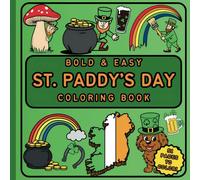 St. Patrick's Day Bold & Easy Coloring Book: Simple St. Paddy's Day Designs