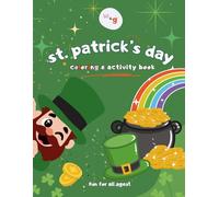 St Patricks Day Coloring & Activity Book: Celebrate all things lucky, sparkly, and shamrock-y with our St. Patrick’s Day Coloring & Activity Book | Big & Easy, 70+ Pages premium weight paper
