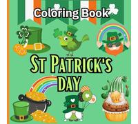 St Patrick's day Coloring Book:Bold and Easy Coloring Book,Cozy and Cute Designs for All,Stress-Free Pages, One Sided Coloring Book ,Relaxation Pages ... Book,62Pages ,Size 8.5 X8.5 ,Soft Matte Cover