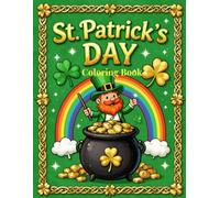 St. Patrick's Day Coloring Book for Adults: 40 Fun Irish Designs with Shamrocks, Leprechauns, Celtic Patterns and More