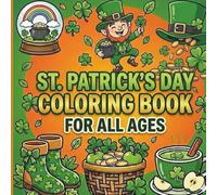 St Patrick's Day Coloring Book For All Ages