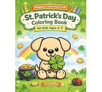 St. Patrick's Day Coloring Book for Kids Ages 3-7: Big Bold Easy Coloring Pages with Shamrocks, Leprechauns, Rainbows and Lucky St. Patricks Day Designs | Perfect Gift for Boys and Girls |