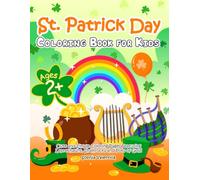 St. Patrick's Day Coloring Book for Kids: Cute and Simple Coloring Pages Featuring Leprechauns, Shamrocks and Pots of Gold for Toddlers