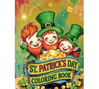 St. Patrick's Day Coloring Book for Kids: Simple & Adorable St. Patrick’s Day Coloring for Kids with Lucky Charms & Rainbows