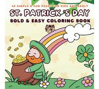 St. Patrick's Day Coloring Book: Fun and Relaxing Shamrocks, Leprechauns, and Irish Magic for Kids & Adults, with Cozy & Bold Designs for Stress Relief and Celebration