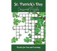 St. Patrick's Day Crossword Puzzles: Crossword Puzzles with Easy to Read Print about Ireland, Irish Culture, Holiday Celebrations and more! | 6x9 ... Stimulate Your Mind, or Give as a Gift