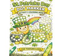 St. Patrick's Day Dot Marker: Activity Coloring Book For Toddlers & Kids