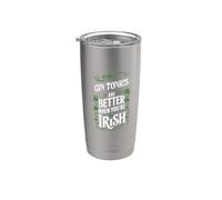St Patricks Day Gin Tonics sono migliori quando sei irlandese Bicchiere termico in acciaio inox doppia parete