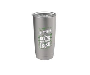 St Patricks Day Gin Tonics sono migliori quando sei irlandese Bicchiere termico in acciaio inox doppia parete