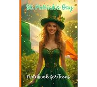 St. Patrick's Day Notebook for Teens: Super Cute Dotted Lines Notebook | Illustrated Cover with Irish Girl and Flag | Irish Fest Day Journal | St. ... 6x9 In | Perfect Gift For Teens +Young Adults
