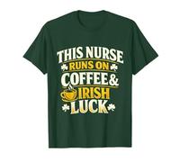 St Patrick's Day Nurse - Irish Luck Coffee Lover Funny Maglietta