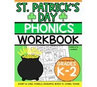 St Patrick's Day Phonics Workbook for Kindergarten, 1st Grade and 2nd Grade: Activity Book for Short and Long Vowels, Digraphs, Bossy R, and Vowel Teams