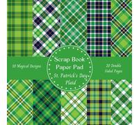 St Patricks Day Plaid Scrapbook Paper Pad Decorative Patterned 8" x 8": Cardmaking Junk Journal Decoupage Aesthetic Mixed Media Art Collage 10 designs 20 double sided pages.