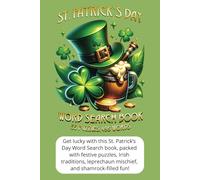 St. Patrick's Day - Word Search Book: Celebrate St. Patrick’s Day with Word Puzzles on Irish Traditions, Leprechauns, Shamrocks, Celtic Legends, Green ... o’ the Irish! Vacations, Fun, and Free Time