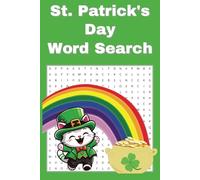 St. Patrick's Day Word Search Book: Get Your Irish On with this Fun-Filled Collection of St. Patrick's Day Themed Word Search Puzzles. Oodles of Fun for Puzzle Enthusiasts!