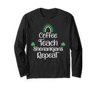 St Patricks Funny Teacher Shenanigans Coffee Teach Repeat Maglia a Manica