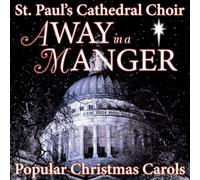 St.Paul's Cathedral Choir - Away in a Manger
