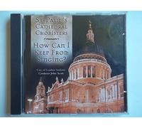 St Paul's Choristers - How Can I Keep from Singing [Import]