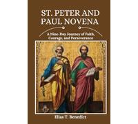 St. Peter And Paul Novena: A Nine-Day Journey of Faith, Courage, and Perseverance