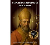 St. Peter Chrysologus biography: The history and legacy from beginning to end