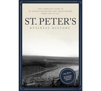 St. Peter's Business History: The Complete Guide to St. Peters Nova Scotia Business History from 1864 to 1927
