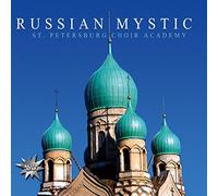 St. Petersburg Choir Academy - Russian Mystic