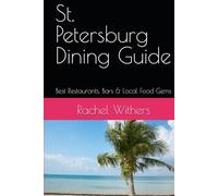 St. Petersburg Dining Guide: Best Restaurants, Bars & Local Food Gems