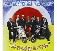 St. Petersburg Ska-J - Too Good to Be True