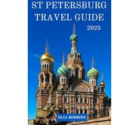 St Petersburg Travel Guide 2025