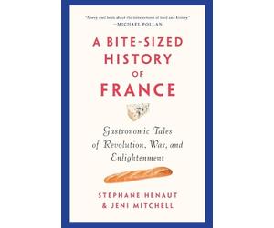 St©phane H©naut Jeni Mitchell A Bite-sized History Of France (Tascabile)
