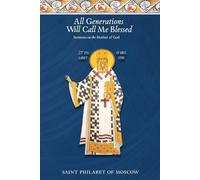 St Philaret of Moscow All Generations Will Call Me Blessed (Tascabile)