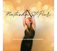 St-Pier, Natasha Ma Plus Belle Histoire D`Amour CD NUOVO