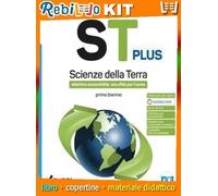 ST PLUS - SCIENZE DELLA TERRA - PRIMO BIENNIO (9788805079360) - Libro Scolastico + Kit Scuola con Copertine Rebillo