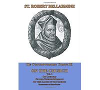 St Robert Bella De Controversiis Tomus III On the Church, con (Copertina rigida)
