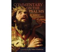 St Robert Bellarmine A Commentary on the Book of Psalms (Tascabile)