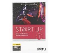 ST@RT UP VOLUME 1 + VOLUME 2 APPRENDERE, COOPERARE, SPERIMENTARE. CORSO DI INFORMATICA PER IL PRIMO BIENNIO - Testo (9788820389062) + Materiali didattici - Rebillo